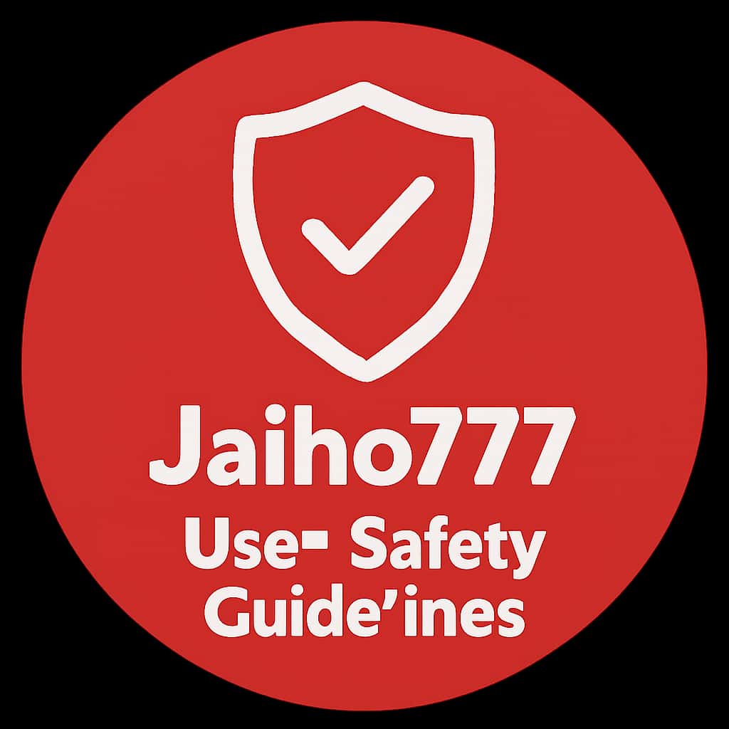 A professional badge for Jaiho777 User Safety Guidelines reflecting security and support.